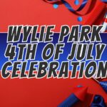 Wylie Park 4th of July